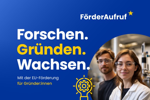 Grafik zum Förderaufruf „Forschen. Gründen. Wachsen.“ mit zwei jungen Forschenden im Labor und Hinweis auf EU-Förderung für Gründer:innen.