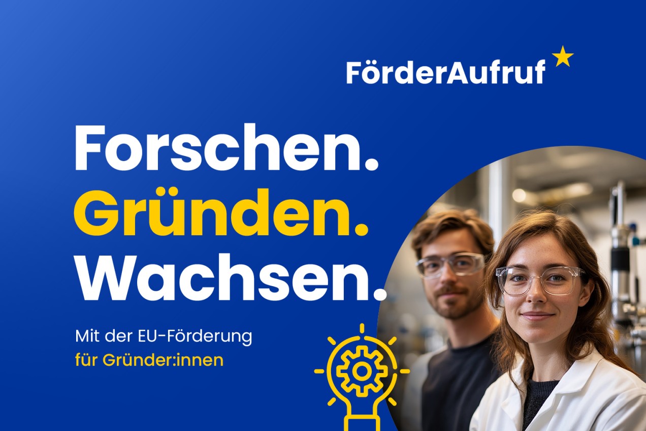 Grafik zum Förderaufruf „Forschen. Gründen. Wachsen.“ mit zwei jungen Forschenden im Labor und Hinweis auf EU-Förderung für Gründer:innen.